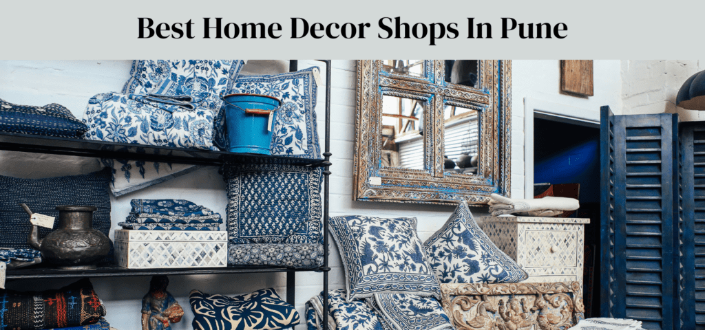 Best Home Decor Shops In Pune